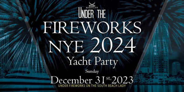 Miami Under the Fireworks Yacht Party New Year's Eve 2024